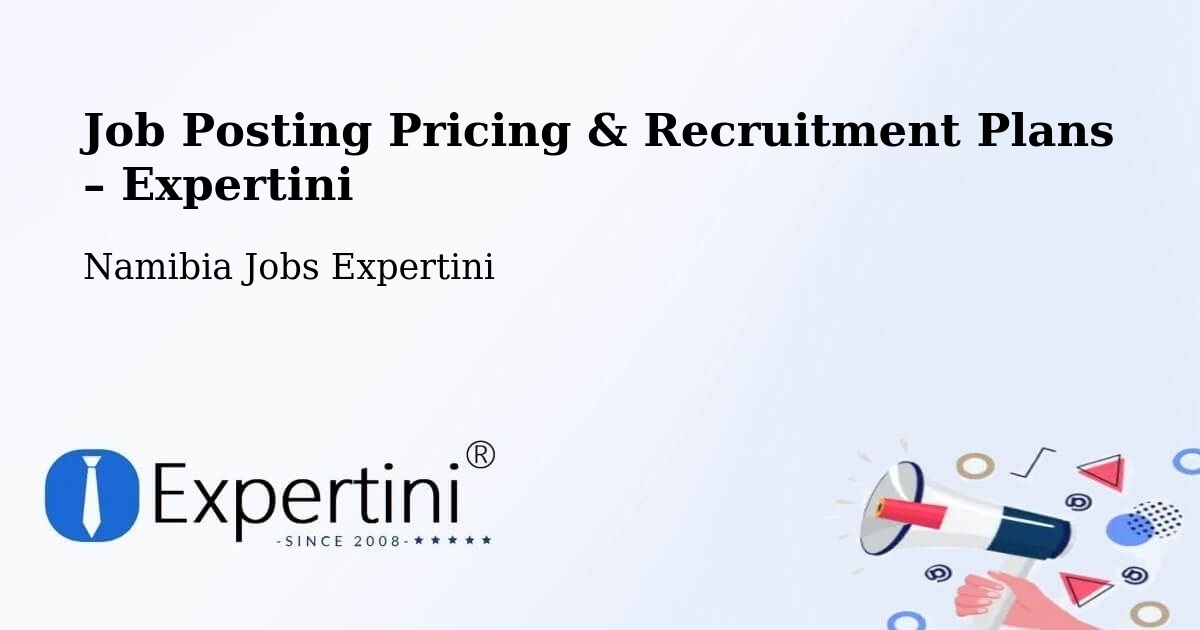 Job Posting Pricing & Recruitment Plans – Maltahöhe - Maltahöhe, Namibia Jobs Expertini